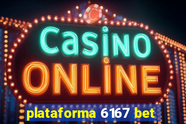 plataforma 6167 bet